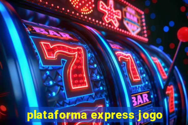 plataforma express jogo